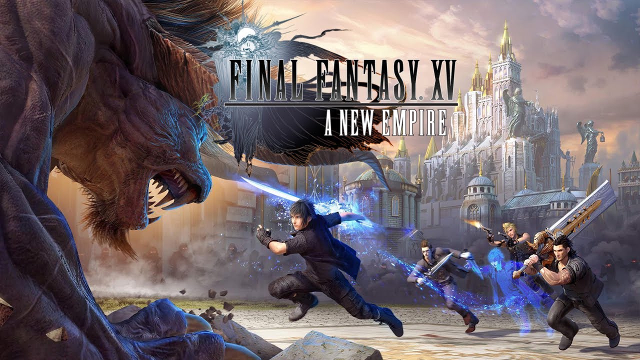 Final-Fantasy-XV: A-New-Empire